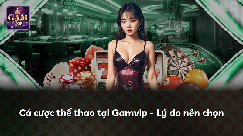 Cá cược thể thao tại Gamvip - Lý do nên chọn