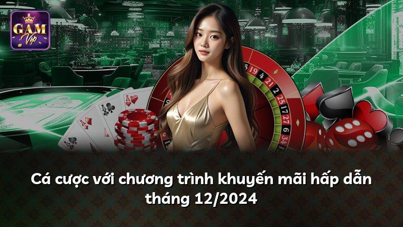 Cá cược với chương trình khuyến mãi hấp dẫn tháng 12/2024