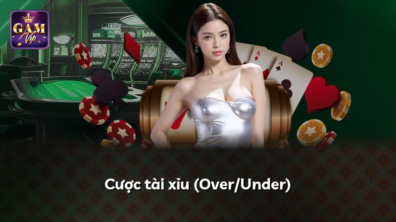 Cược tài xỉu (Over/Under)