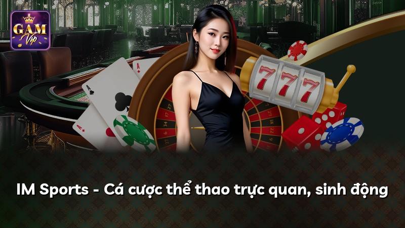IM Sports - Cá cược thể thao trực quan, sinh động