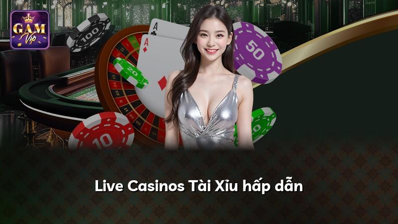 Live Casinos Tài Xỉu hấp dẫn