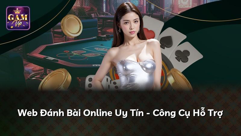 Web Đánh Bài Online Uy Tín - Công Cụ Hỗ Trợ